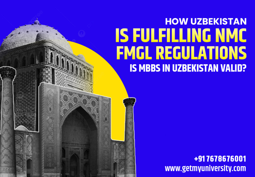 Is MBBS in Uzbekistan Valid in India? How Uzbekistan Fulfills NMC FMGL Regulations (2021)